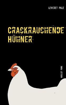 Crackrauchende Hühner