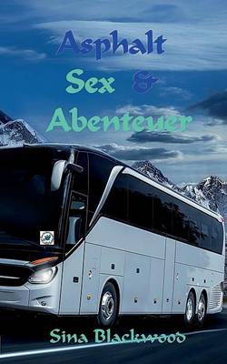 Asphalt, Sex & Abenteuer
