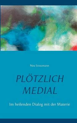 Plötzlich medial