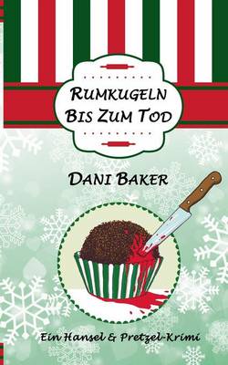 Rumkugeln bis zum Tod