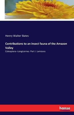 Contributions to an Insect Fauna of the Amazon Valley