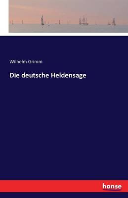 Die Deutsche Heldensage
