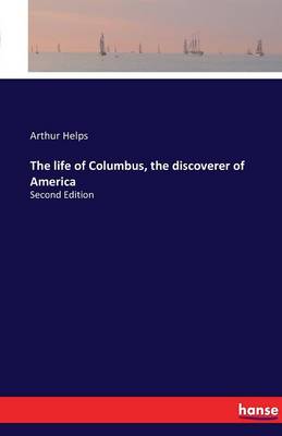 The Life of Columbus, the Discoverer of America