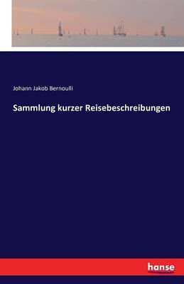 Sammlung Kurzer Reisebeschreibungen
