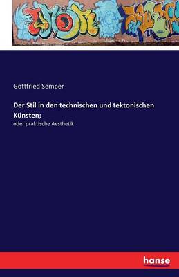 Der Stil in Den Technischen Und Tektonischen K nsten