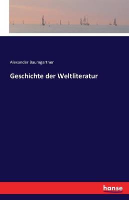 Geschichte Der Weltliteratur