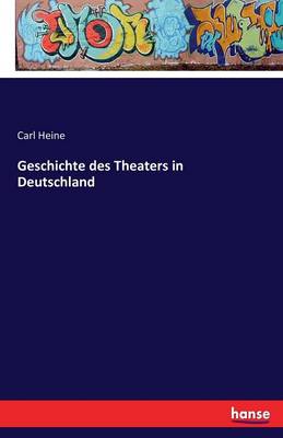 Geschichte Des Theaters in Deutschland