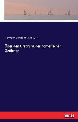 ber Den Ursprung Der Homerischen Gedichte
