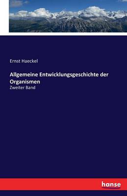 Allgemeine Entwicklungsgeschichte Der Organismen