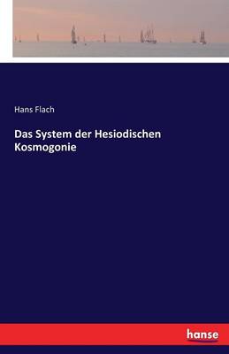 Das System Der Hesiodischen Kosmogonie