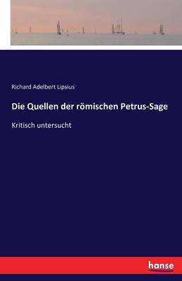 Die Quellen Der R mischen Petrus-Sage