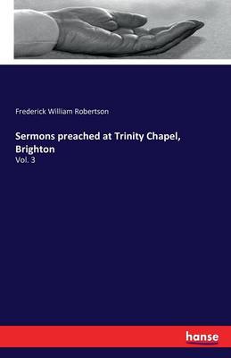 Sermons Preached at Trinity Chapel Brighton