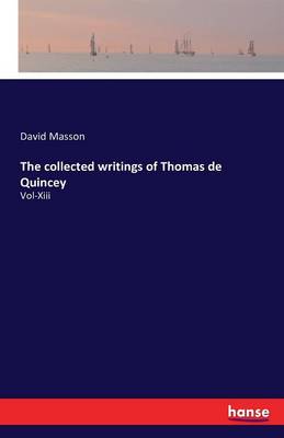 The Collected Writings of Thomas de Quincey