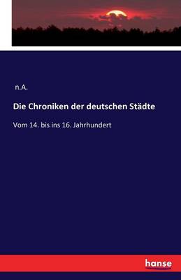 Die Chroniken Der Deutschen St dte
