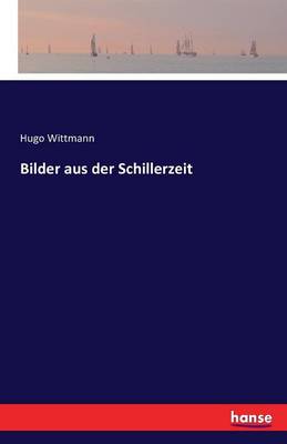 Bilder Aus Der Schillerzeit