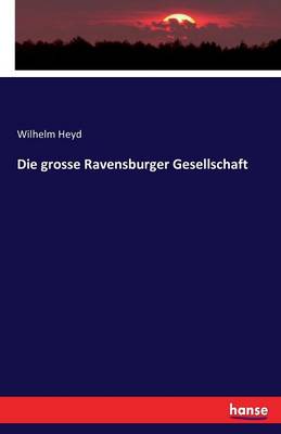Die Grosse Ravensburger Gesellschaft