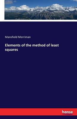 Elements of the Method of Least Squares