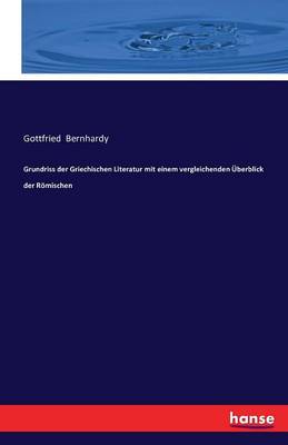 Grundriss Der Griechischen Literatur Mit Einem Vergleichenden Uberblick Der Romischen