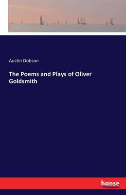 The Poems and Plays of Oliver Goldsmith