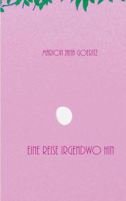 Eine Reise irgendwo hin