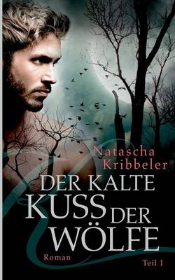 Der kalte Kuss der Wölfe