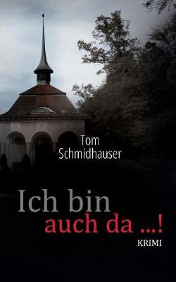 Ich bin auch da ...!