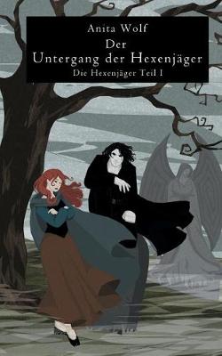 Der Untergang der Hexenjäger