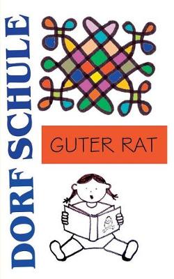 Dorfschule Guter Rat