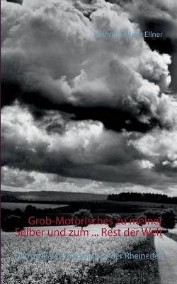 Grob-Motorisches zu meiner Selber und zum ... Rest der Welt