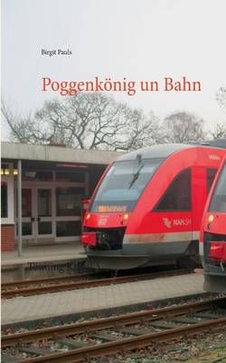 Poggenkönig un Bahn