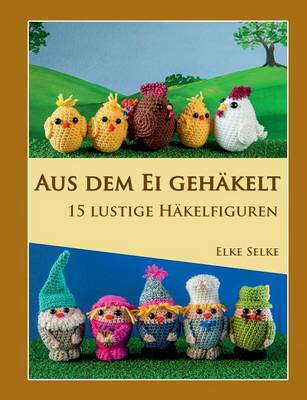 Aus dem Ei gehäkelt