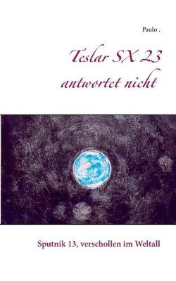 Teslar SX 23 antwortet nicht