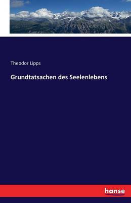 Grundtatsachen Des Seelenlebens