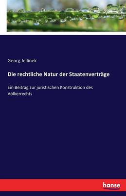 Die Rechtliche Natur Der Staatenvertrage