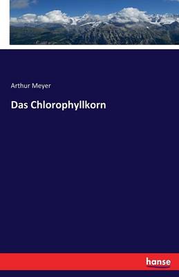 Das Chlorophyllkorn