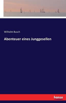 Abenteuer Eines Junggesellen