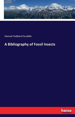 A Bibliography of Fossil Insects