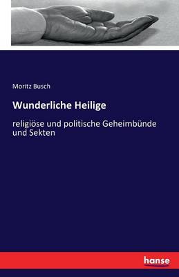 Wunderliche Heilige