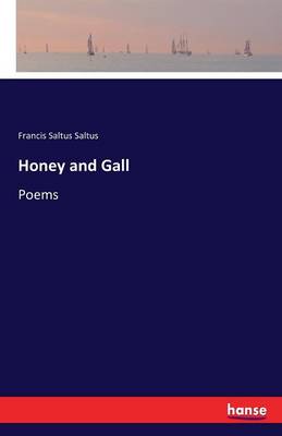 Honey and Gall