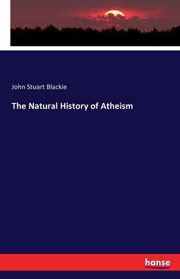 The Natural History of Atheism