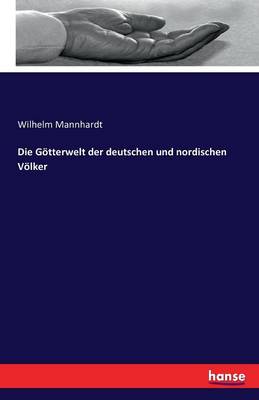 Die G tterwelt Der Deutschen- Und Nordischen V lker