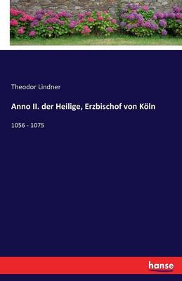Anno II. Der Heilige, Erzbischof Von Koln