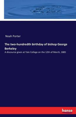 The Two-Hundredth Birthday of Bishop George Berkeley
