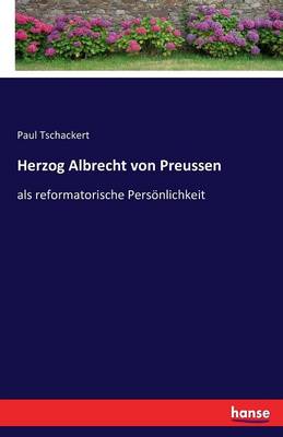 Herzog Albrecht Von Preussen