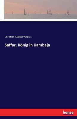 Saffar, Konig in Kambaja