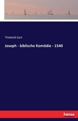Joseph - Biblische Kom die - 1540