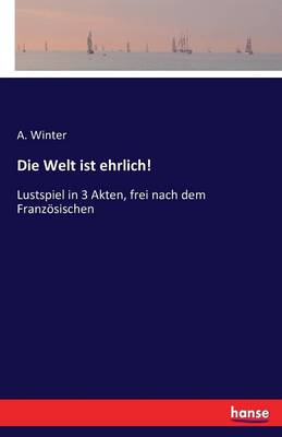 Die Welt Ist Ehrlich!