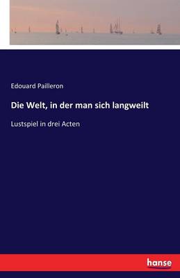 Die Welt, in Der Man Sich Langweilt