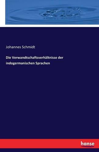 Die Verwandtschaftsverhaltnisse Der Indogermanischen Sprachen