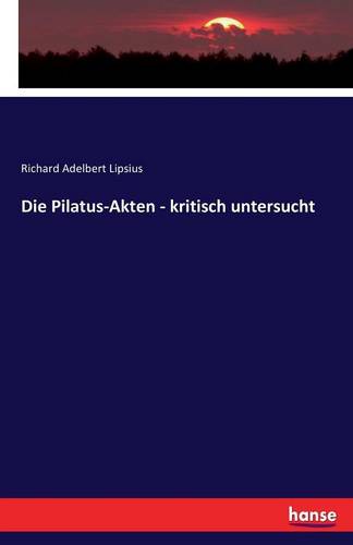 Die Pilatus-Akten Kritisch Untersucht